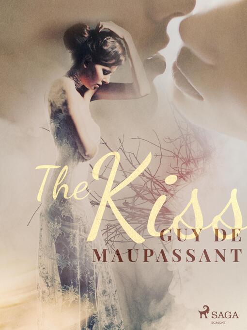Titeldetaljer för The Kiss av Guy de Maupassant - Tillgänglig
